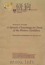 A SYNOPTIC CLIMATOLOGY FOR PARTS OF THE WESTERN CORDILLERA     PDF电子版封面     