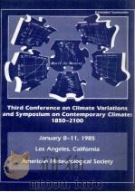 THIRD CONFERENCE ON CLIMATE VARIATIONS AND SYMPOSIUM ON CONTEMPORARY CLIMATE：1850-2100     PDF电子版封面     