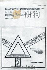 METEOROLOGICAL OBSERVATIONS REQUIRED FOR FUTURE WEATHER MODIFICATION PROGRAMS     PDF电子版封面     