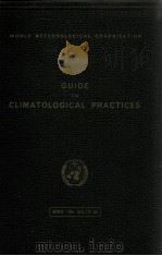 GUIDE TO CLIMATOLOGICAL PRACTICES     PDF电子版封面     