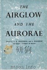 THE AIRGLOW AND THE AURORAE     PDF电子版封面     