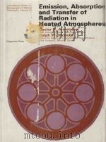 EMISSION，ABSORPTION AND TRANSFER OF RADIATION IN HEATED ATMOSPHERES     PDF电子版封面     