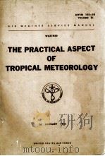 THE PRACTICAL ASPECT OF TROPICAL METEOROLOGY     PDF电子版封面     