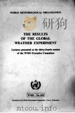 THE RESULTS OF THE GLOBAL WEATHER EXPERIMENT     PDF电子版封面     