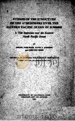 STUDIES OF THE STRUCTURE OF THE ATMOSPHERE OVER THE EASTERN PACIFIC OCEAN IN SUMMER     PDF电子版封面     