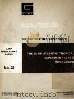 THE GARP ATLANTIC TROPICAL EXPERIMENT(GATE) MONOGRAPH     PDF电子版封面     