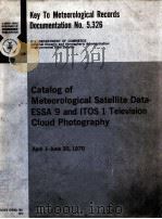 CATALOG OF METEOROLOGICAL SATELLITE DATA-ESSA 9 AND ITOS 1 TELEVISION CLOUD PHOTOGRAPHY（ PDF版）