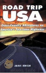 ROAD TRIP USA  Cross-Country Adventures on America's Two-Lane Highways     PDF电子版封面  1566913969   