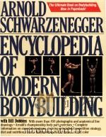 Encyclopedia of Modern Bodybuilding     PDF电子版封面  0671633813   