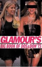 GLAMOUR'S BIG BOOK OF DOS & DON'TS     PDF电子版封面  159240233X   