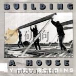 BUILDING A HOUSE     PDF电子版封面  0590078879   