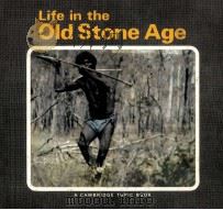 LIFE IN THE OLD STONE AGE     PDF电子版封面     