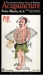 ACUPUNCTURE THE ANCIENT CHINESE ART OF HEAING     PDF电子版封面     