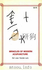 MIRACLES OF MODERN ACUPUNCTURE     PDF电子版封面     