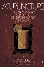 ACUPUNCTURE THE EXTRAORDINARY NEW BOOK ON THE CHINESE ART OF HEALING（ PDF版）