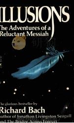 ILLUSIONS THE ADVENTURES OF A RELUCTANT MESSIAH     PDF电子版封面     