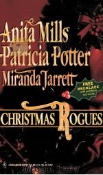 CHRISTMAS ROGUES ANITA MILLS PATRICIA POTTER MIRANDA JARRETT     PDF电子版封面     