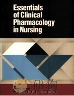 ESSENTIALS OF CLINICAL PHARMACOLOGY IN NURSING     PDF电子版封面     