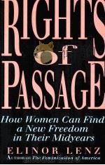 RIGHTS OF PASSAGE  How Women Can Find a New Freedom in Their Midyears     PDF电子版封面     