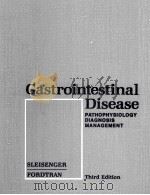 Gastrointestinal Disease  PATHOPHYSIOLOGY DIAGNOSIS MANAGEMENT  Third Edition  VOLUME 1     PDF电子版封面  0721683983   