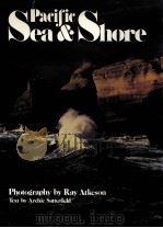 Pacific Sea & Shore  Photography by Ray Atkeson Text by Archie Satterfield（ PDF版）
