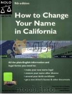 HOW TO CHANGE YOUR NAME IN CALIFORNIA 9TH EDITION     PDF电子版封面  087337598X   