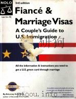 FIANCE & MARRIAGE VISAS A COUPLE'S GUIDE TO U.S.IMMIGRATION 3RD EDITION     PDF电子版封面     