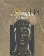 THE CELTS:EUROPE'S PEOPLE OF IRON     PDF电子版封面  0809490293   