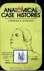 ANATOMICAL CASE HISTORIES     PDF电子版封面  0815175612   