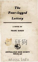 THE FOUR-LEGGED LOTTERY   1958  PDF电子版封面    FRANK HARDY 