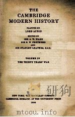 THE CAMBRIDGE MODERN HISTORY VOLUME IV THE THIRTY YEARS' WAR   1934  PDF电子版封面     