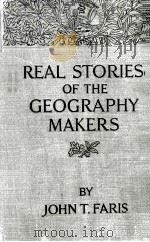 REAL STORIES OF THE GEOGRAPHY MAKERS（1925 PDF版）