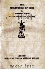 THE MARTYRDOM OF MAN   1927  PDF电子版封面    WINWOOD READE 