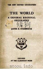 THE WORLD A GENERAL REGIONAL GEOGRAPHY   1947  PDF电子版封面    JASPER H. STEMBRIDGE 