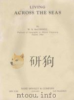 LIVING ACROSS THE SEAS   1934  PDF电子版封面     
