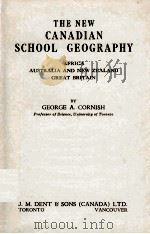 THE NEW CANADIAN SCHOOL GEOGRAPHY     PDF电子版封面    GEORGE A. CORNISH 