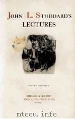 JOHN L. STODDARD'S LECTURES SICILY GENOA A DRIVE THROUGH THE ENGADINE     PDF电子版封面    VOLUME SEVEN 