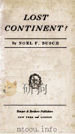 LOST CONTINENT     PDF电子版封面    NOEL F. BUSCH 