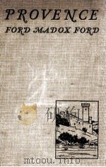 PROVENCE FROM MINSTRELS TO THE MACHINE   1935  PDF电子版封面    RORD MADOX FORD 
