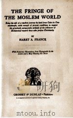 THE FRINGE OF THE MOSLEM WORLD   1928  PDF电子版封面     