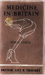 MEDICINE IN BRITAIN   1943  PDF电子版封面    HUGH CLEGG 