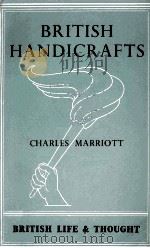 BRITISH HANDICRAFTS   1943  PDF电子版封面    CHARLES MARRIOTT 
