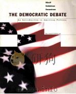 THE DEMOCRATIC DEBATE AN INTRODUCTION TO AMERICAN POLITICS SECOND EDITION     PDF电子版封面     