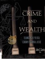 CRIME AND WEALTH READINGS IN THE POLITICAL ECONOMY OF CRIMINAL JUSTICE     PDF电子版封面     