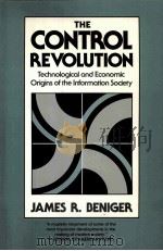 THE CONTROL REVOLUTION TECHNOLOGICAL AND ECONOMIC ORIGINS OF THE INFORMATION SOCIETY     PDF电子版封面     
