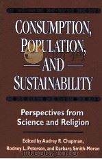 CONSUMPTION POPULATION AND SUSTAINABILITY PERSPECTIVES FROM SCIENCE AND RELIGION     PDF电子版封面     