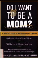 DO I WANT TO BE A MOM?     PDF电子版封面     
