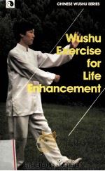 WUSHU EXERCISE FOR LIFE ENHANCEMENT     PDF电子版封面     