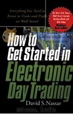 HOW TO GET STARTED IN ELECTRONIC DAY TRADING     PDF电子版封面     
