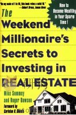 THE WEEKEND MILLIONAIRE'S SECRETS TO INVESTING IN REAL ESTATE（ PDF版）